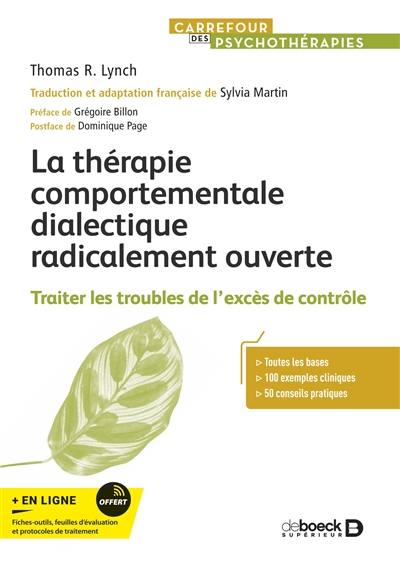 La thérapie comportementale dialectique radicalement ouverte : traiter les troubles de l'excès de contrôle