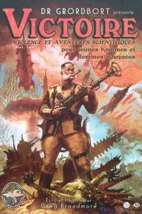 Dr Grordbort présente Victoire : violence et aventures scientifiques pour jeunes hommes et femmes éduquées : vol. 127