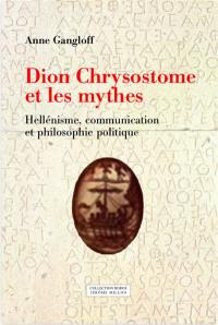 Dion Chrysostome et les mythes