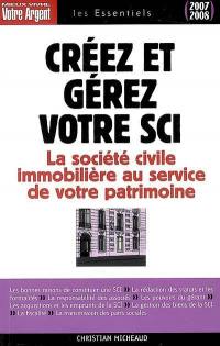 Créez et gérez votre SCI : la société civile immobilière au service de votre patrimoine