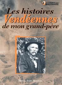 Les histoires vendéennes de mon grand-père