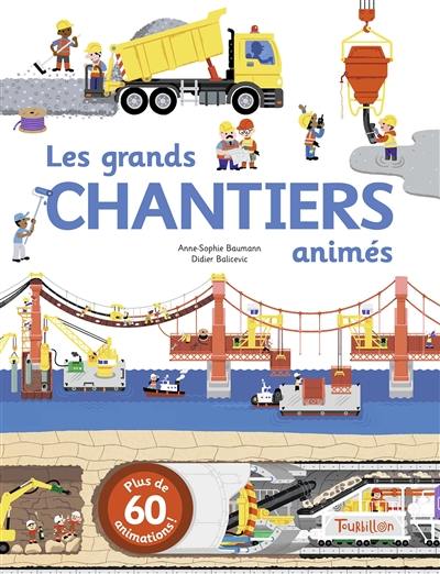 Les grands chantiers animés