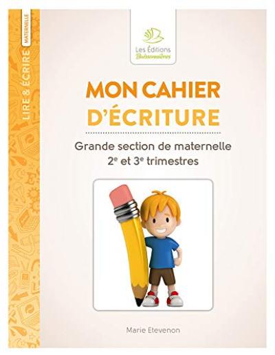 Mon cahier d'écriture : grande section de maternelle 2e et 3e trimestres