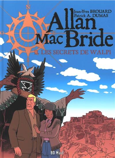 Allan Mac Bride. Vol. 2. Les secrets de Walpi