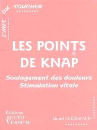 Les points de Knap : soulagement des douleurs, stimulation vitale