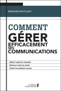 Comment gérer efficacement ses communications