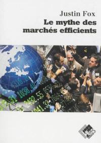 Le mythe des marchés efficients