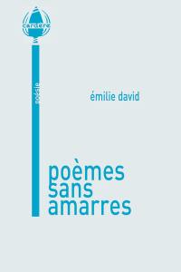 Poèmes sans amarres