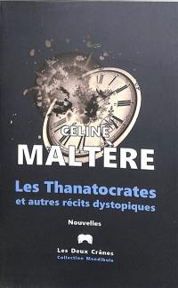 Les thanatocrates : et autres récits dystopiques