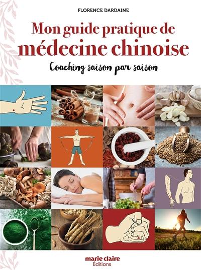 Mon guide pratique de médecine chinoise : coaching saison par saison