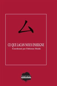 Ce que Lacan nous enseigne