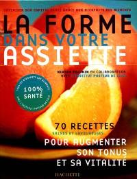 La forme dans votre assiette