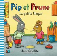 Pip et Prune. La petite flaque