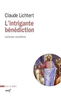 L'intrigante bénédiction : lectures narratives