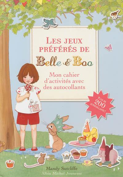 Les jeux préférés de Belle et Boo : mon cahier d'activités avec des autocollants