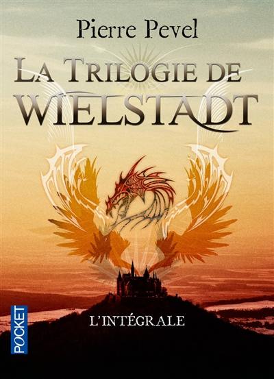 La trilogie de Wielstadt : l'intégrale