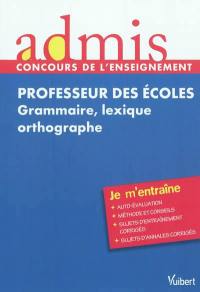 Professeur des écoles : grammaire, lexique, orthographe