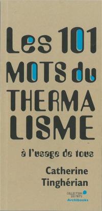 Les 101 mots du thermalisme à l'usage de tous