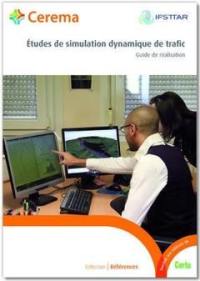 Etudes de simulation dynamique de trafic : guide de réalisation