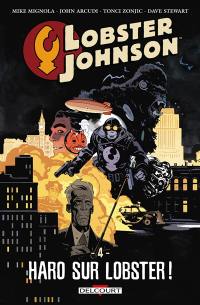 Lobster Johnson. Vol. 4. Haro sur Lobster !