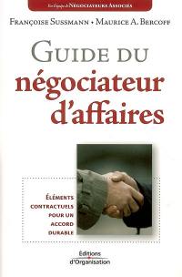 Guide du négociateur d'affaires : éléments contractuels pour un accord durable