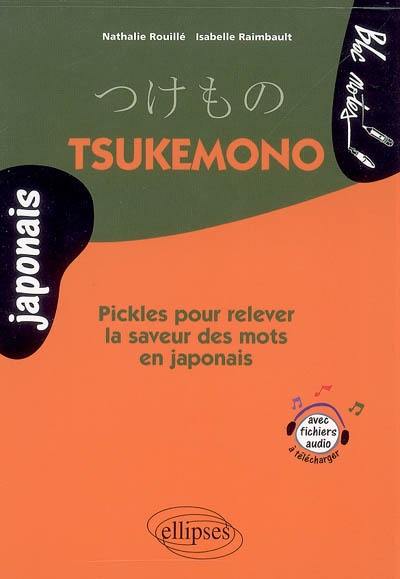 Tsukemono : pickles pour relever la saveur des mots en japonais