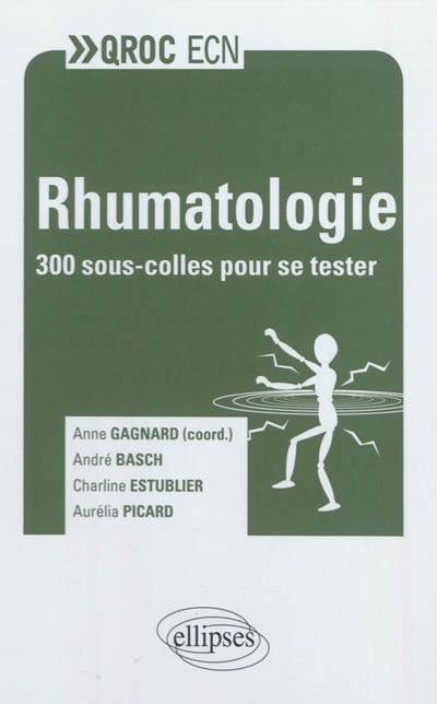 Rhumatologie : 300 sous-colles pour se tester