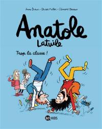 Anatole Latuile. Vol. 11. Trop la classe !