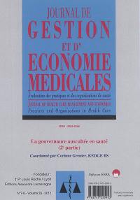 Journal de gestion et d'économie médicales : évaluation des pratiques et des organisations de santé, n° 33, 7-8. La gouvernance auscultée en santé (2e partie)