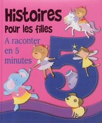 Histoires pour les filles : à raconter en 5 minutes