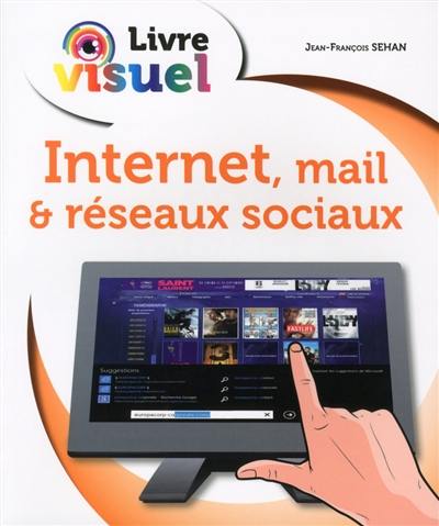 Internet, mail & réseaux sociaux