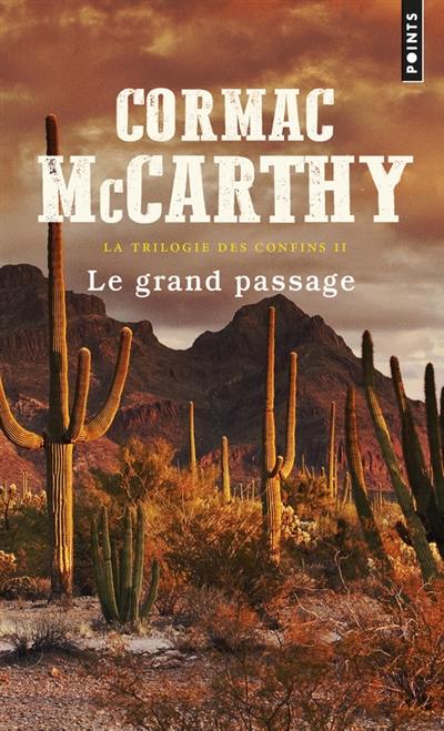 La trilogie des confins. Vol. 2. Le grand passage