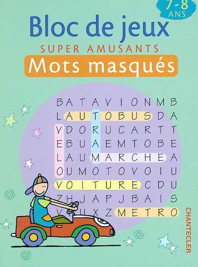 Bloc de jeux super amusants, 7-8 ans : mots masqués