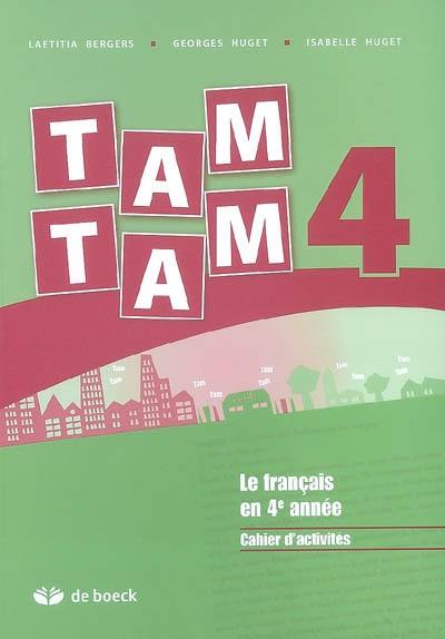 Tam tam 4 : le français en 4e année, cahier d'activités