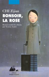 Bonsoir, la rose