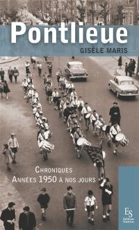 Pontlieue : chroniques : années 1950 à nos jours