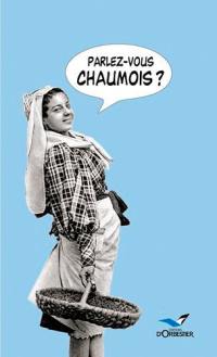 Parlez-vous chaumois ? : le patois chaumois et sablais