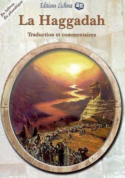 La Haggadah : en hébreu et en phonétique, traduction et commentaires