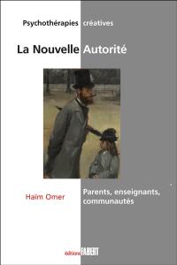 La nouvelle autorité : parents, enseignants, communautés