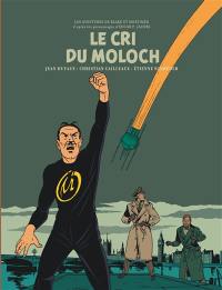 Les aventures de Blake et Mortimer : d'après les personnages d'Edgar P. Jacobs. Vol. 27. Le cri du Moloch