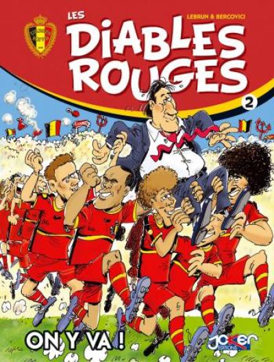 Les Diables rouges. Vol. 2. On y va !