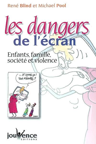 Les dangers de l'écran : enfants, famille, société et violence