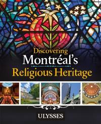 Discovering Montréal's Religious Heritage