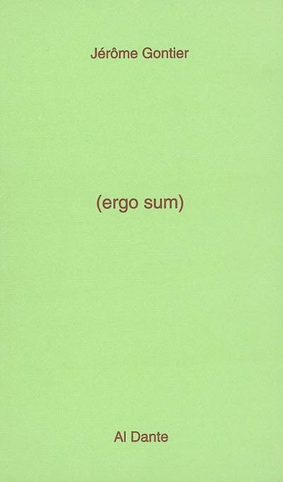 Ergo sum : prolégomènes