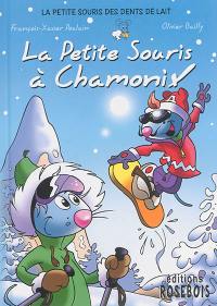 La petite souris des dents de lait. Vol. 3. La petite souris à Chamonix