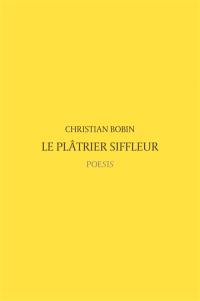 Le plâtrier siffleur