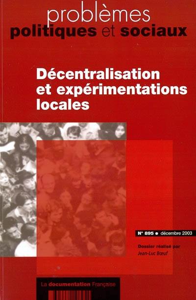 Problèmes politiques et sociaux, n° 895. Décentralisation et expérimentations locales