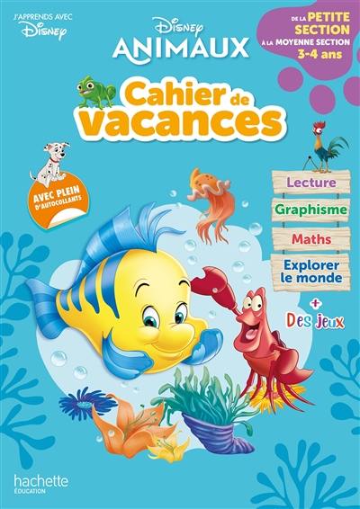 Disney animaux : cahier de vacances : de la petite section à la moyenne section, 3-4 ans