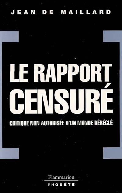 Le rapport censuré : critique non autorisée d'un monde déréglé