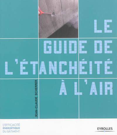 Le guide de l'étanchéité à l'air